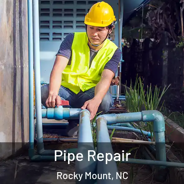  Pipe Repair Rocky Mount, NC