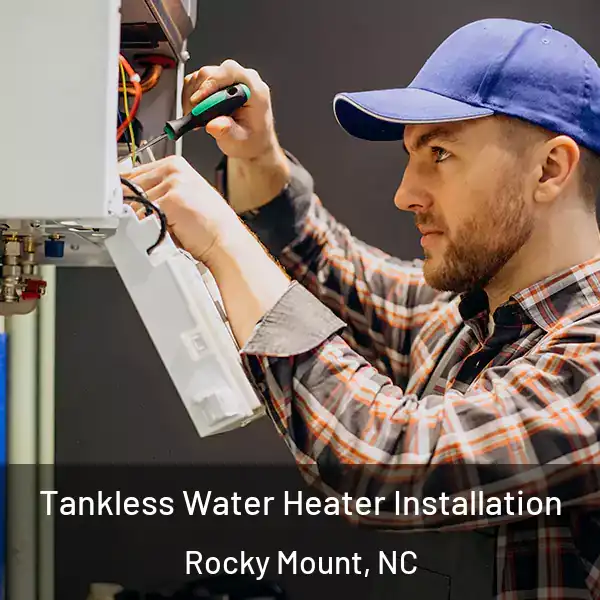  Tankless Water Heater Installation Rocky Mount, NC