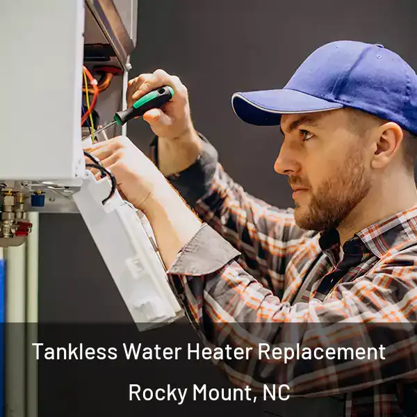  Tankless Water Heater Replacement Rocky Mount, NC