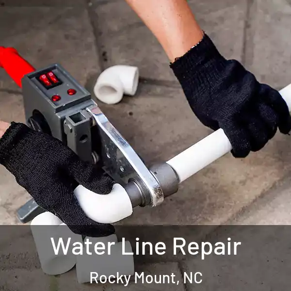  Water Line Repair Rocky Mount, NC