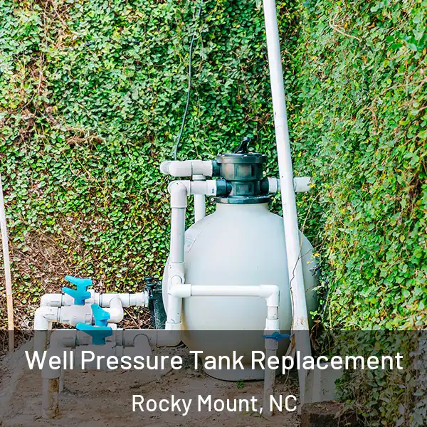  Well Pressure Tank Replacement Rocky Mount, NC
