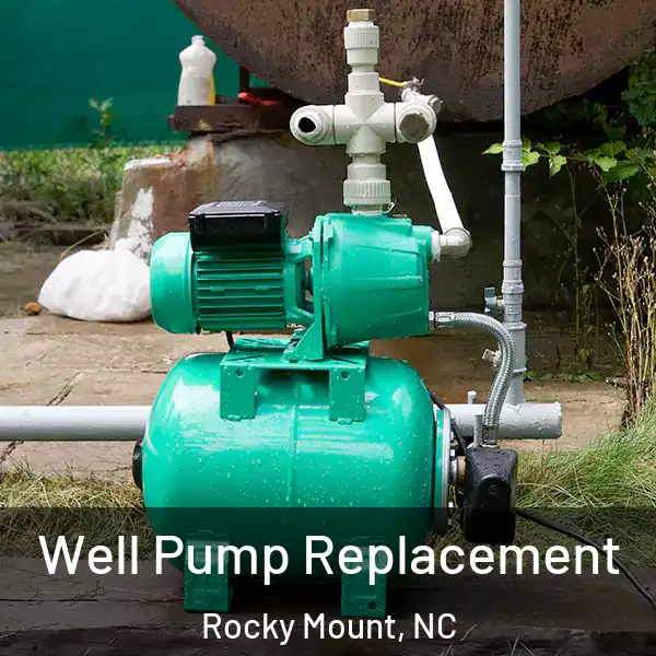  Well Pump Replacement Rocky Mount, NC